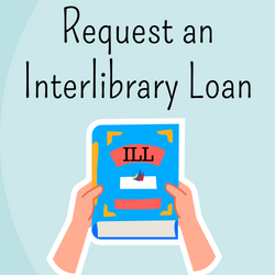 Request an Interlibrary Loan