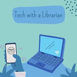 Tech with a Librarian