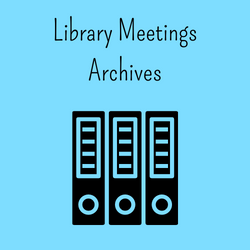 Library Meetings Archives